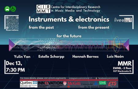 live@CIRMMT: Instruments et électronique : du passé, du présent, pour l'avenir